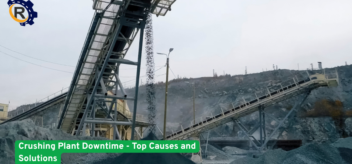 Crushing Plant Downtime Top Causes and Solutions
