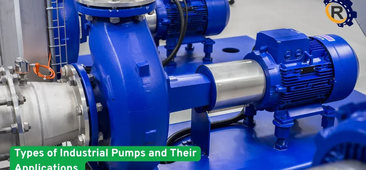 Types of Industrial Pumps & Their Applications